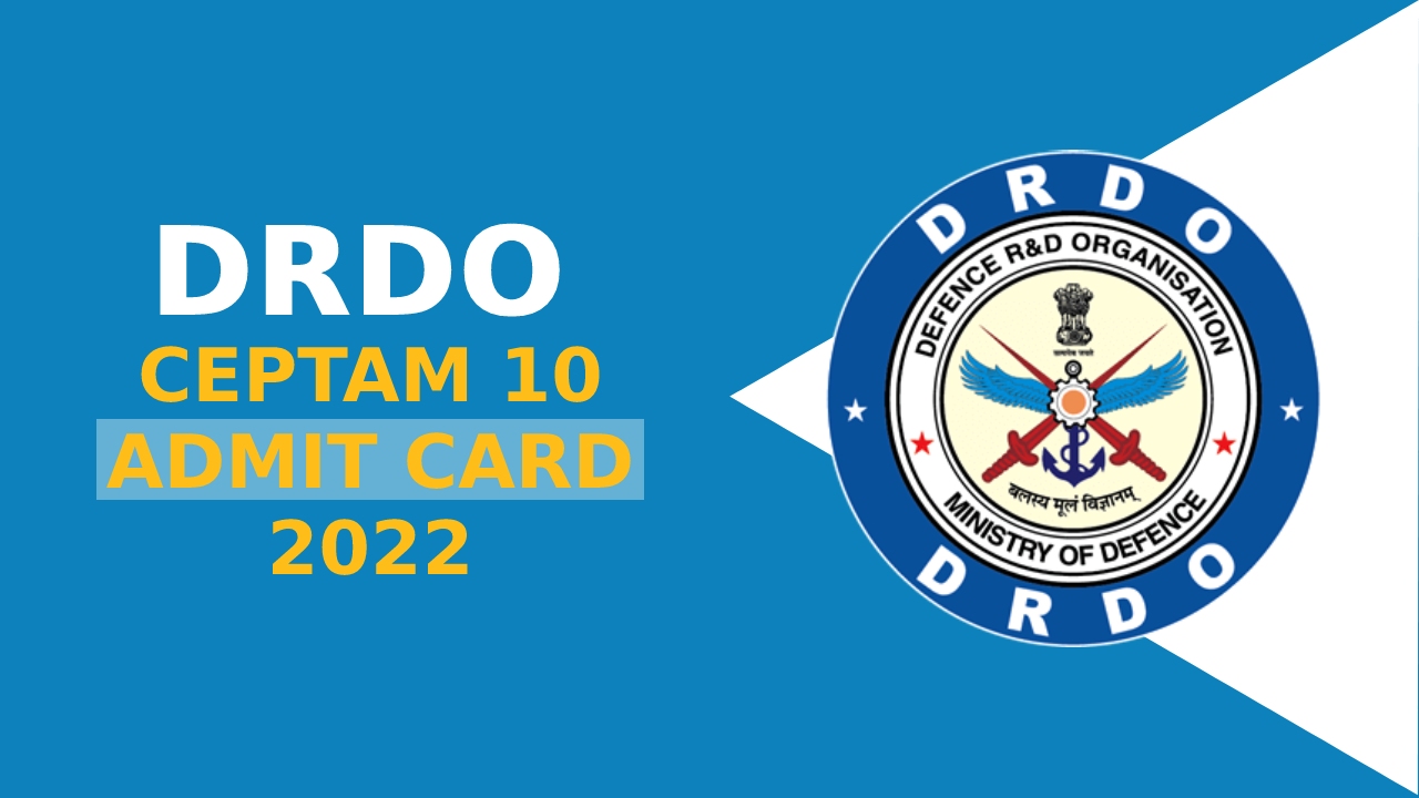 DRDO CEPTAM 10 Tier 1 admit card 2022 released